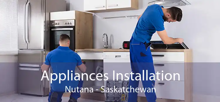 Appliances Installation Nutana - Saskatchewan