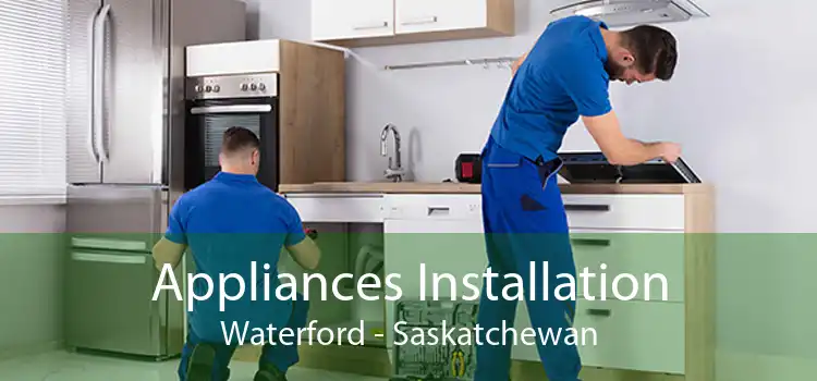 Appliances Installation Waterford - Saskatchewan