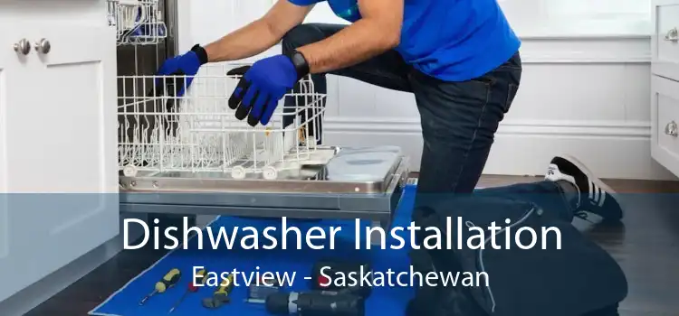 Dishwasher Installation Eastview - Saskatchewan