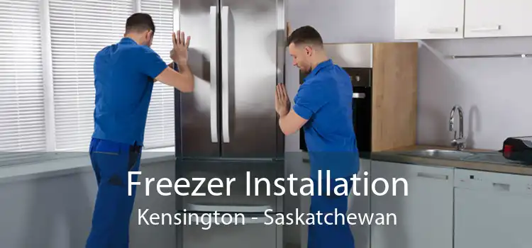 Freezer Installation Kensington - Saskatchewan