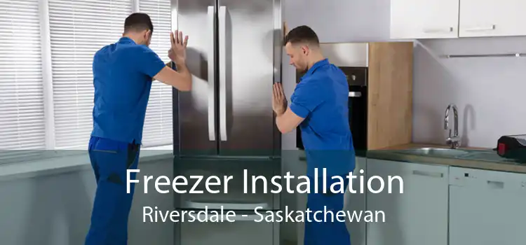 Freezer Installation Riversdale - Saskatchewan