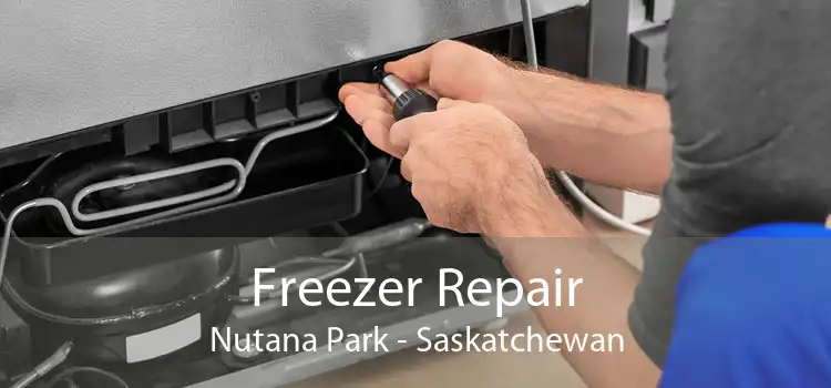 Freezer Repair Nutana Park - Saskatchewan