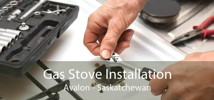 Gas Stove Installation Avalon - Saskatchewan