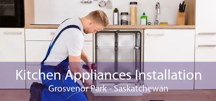 Kitchen Appliances Installation Grosvenor Park - Saskatchewan