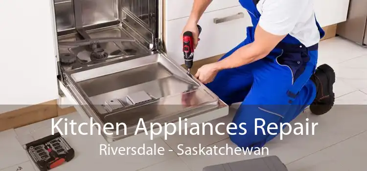 Kitchen Appliances Repair Riversdale - Saskatchewan