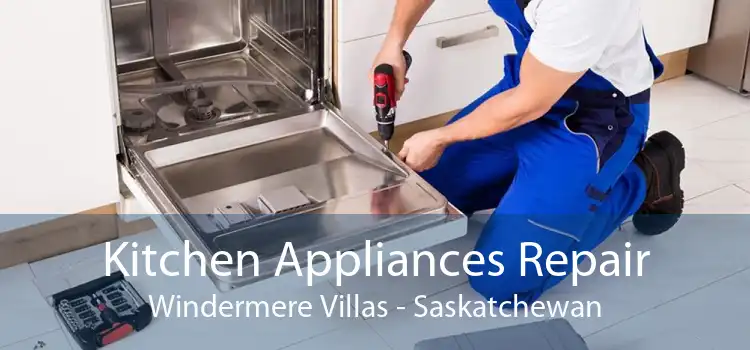 Kitchen Appliances Repair Windermere Villas - Saskatchewan