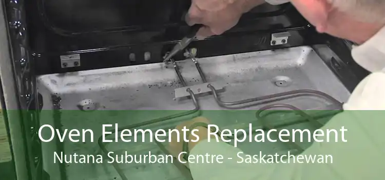 Oven Elements Replacement Nutana Suburban Centre - Saskatchewan