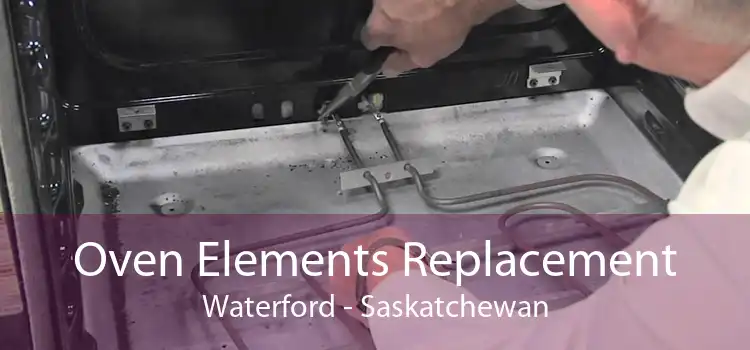 Oven Elements Replacement Waterford - Saskatchewan