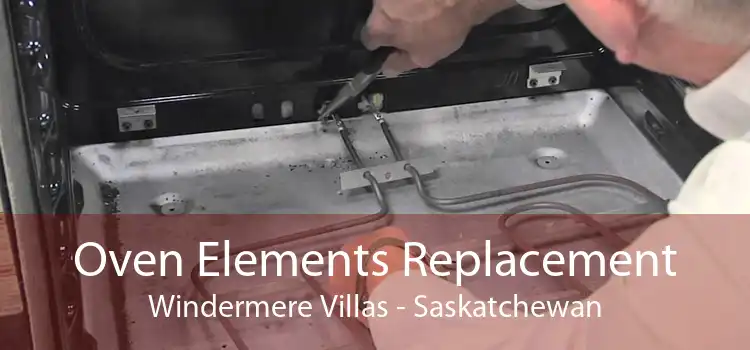 Oven Elements Replacement Windermere Villas - Saskatchewan