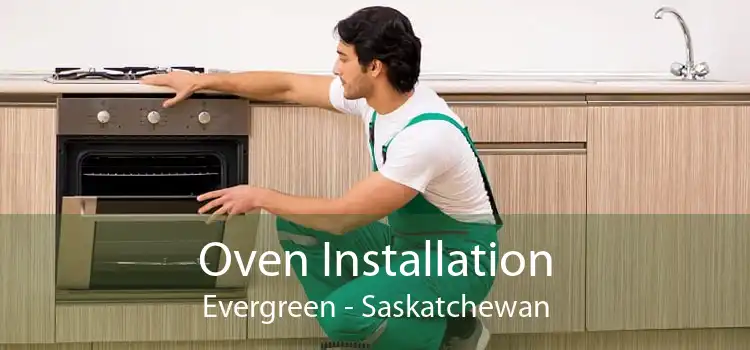 Oven Installation Evergreen - Saskatchewan