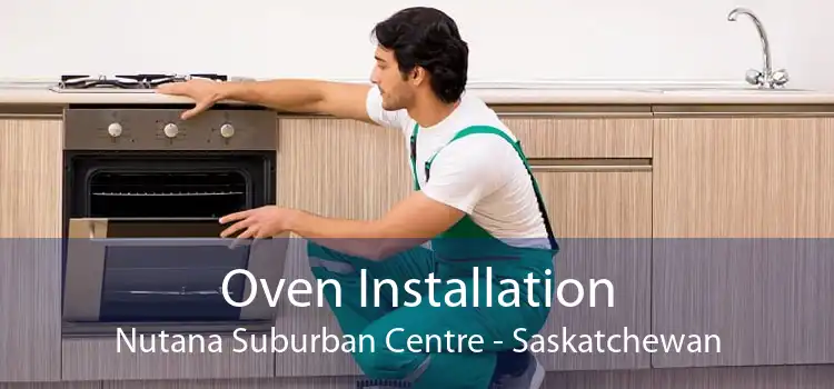 Oven Installation Nutana Suburban Centre - Saskatchewan