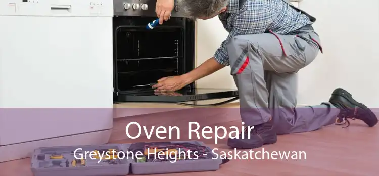 Oven Repair Greystone Heights - Saskatchewan