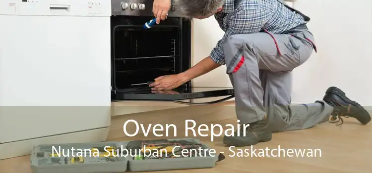 Oven Repair Nutana Suburban Centre - Saskatchewan