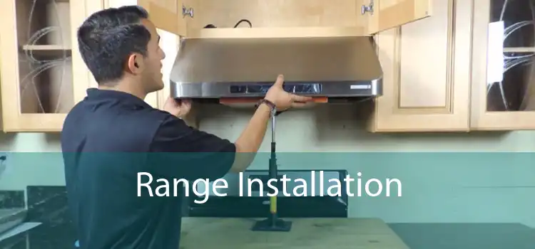 Range Installation 