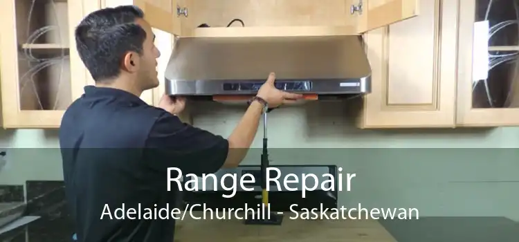 Range Repair Adelaide/Churchill - Saskatchewan