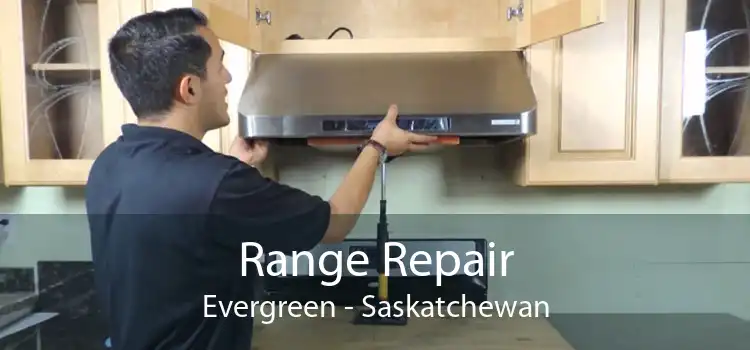 Range Repair Evergreen - Saskatchewan