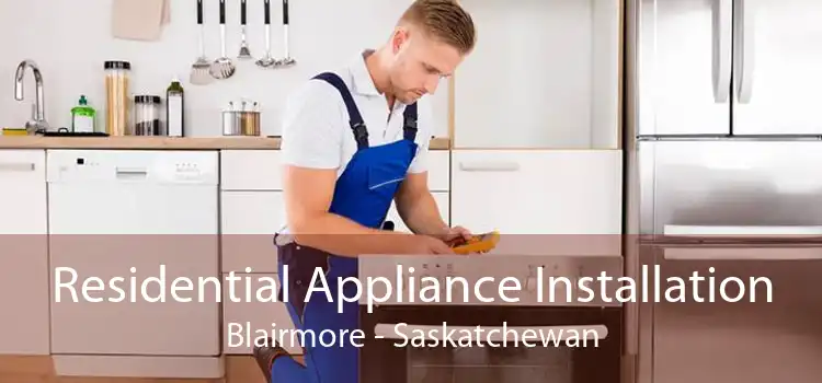 Residential Appliance Installation Blairmore - Saskatchewan