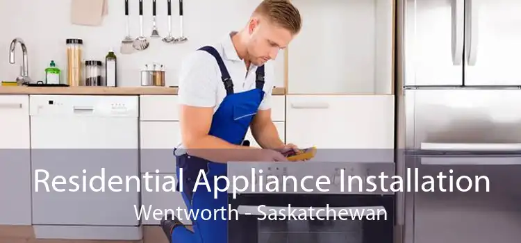 Residential Appliance Installation Wentworth - Saskatchewan