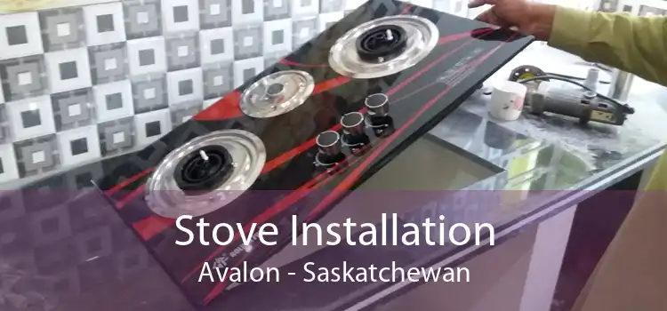 Stove Installation Avalon - Saskatchewan