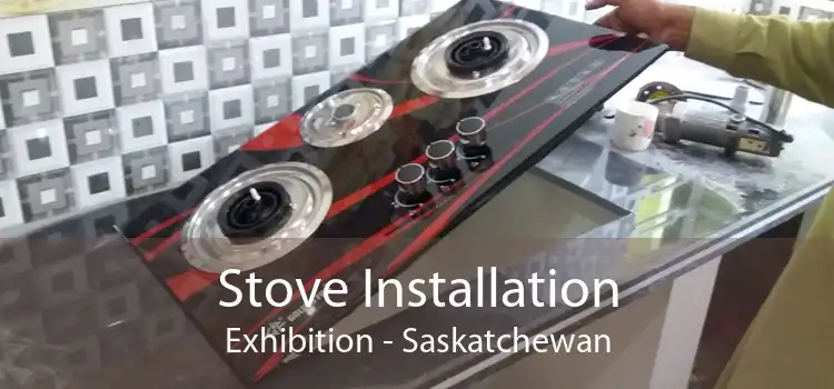 Stove Installation Exhibition - Saskatchewan