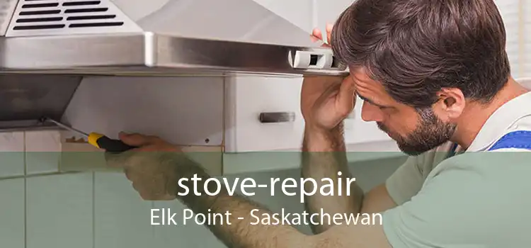 stove-repair Elk Point - Saskatchewan