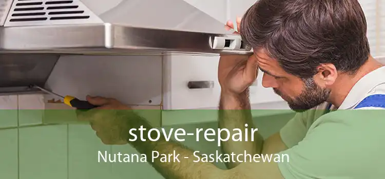 stove-repair Nutana Park - Saskatchewan