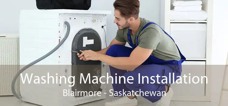 Washing Machine Installation Blairmore - Saskatchewan