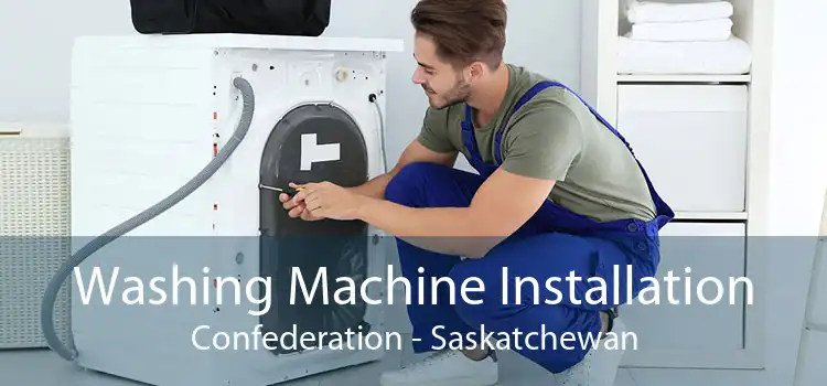 Washing Machine Installation Confederation - Saskatchewan