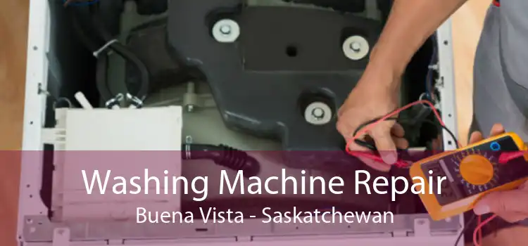 Washing Machine Repair Buena Vista - Saskatchewan