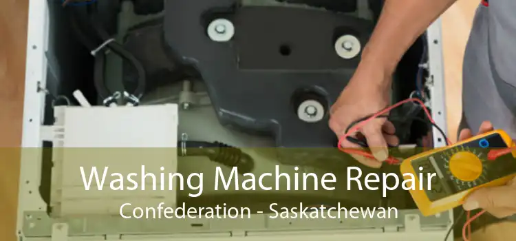 Washing Machine Repair Confederation - Saskatchewan