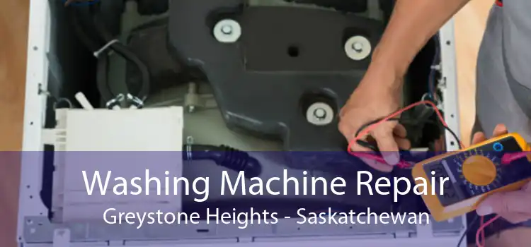 Washing Machine Repair Greystone Heights - Saskatchewan