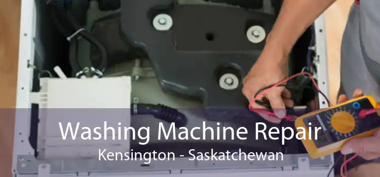 Washing Machine Repair Kensington - Saskatchewan