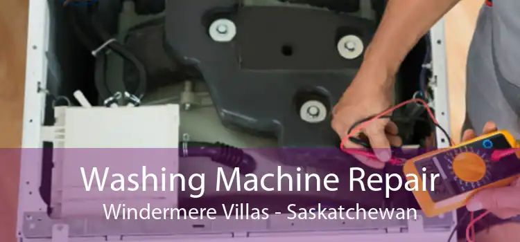 Washing Machine Repair Windermere Villas - Saskatchewan